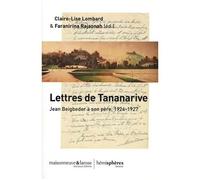 Lettres De Tananarive - Jean Beigbeder À Son Père, 1924-1927