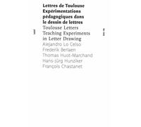 Lettres de Toulouse Expériences pédagogiques dans le dessin de lettres - Collectif - B42 Eds - broché - Monographie