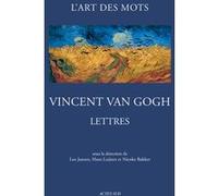 Lettres de Van Gogh Vincent Van Gogh (Auteur), Nienke Bakker (Préface), Leo Jansen (Préface), Hans Luijten (Préface), Catherine Tron-Mulder (Traduction)