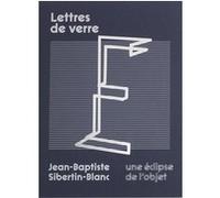 Lettres de verre Jean-Baptiste Sibert (Auteur)