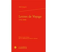 Lettres de Voyage 1792-1809 - Abbé Grégoire - Classiques Garnier - relié - Essai