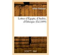 Lettres d'Égypte, d'Arabie, d'Éthiopie - Isabelle Rimbaud - Hachette Bnf - broché - Livre