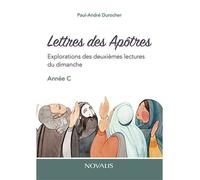 Lettres des apotres. explorations des deuxiemes lectures du - Paul-André Durocher - Novalis Quebec - broché - Essai