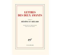 Lettres des deux amants: (attribuées à Héloïse et Abélard)