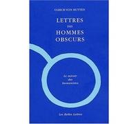 Lettres des hommes obscurs Ulrich von Hutten (Auteur), Jean-Christophe Saladin (Traduction)