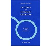 Lettres des hommes obscurs - Ulrich von Hutten - Belles Lettres - broché - Anthologie
