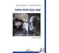 Nedim Gürsel, René Etiemble – Lettres d'exils (1975-1995) – Préface Luc Vigier – Broché