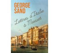 Lettres d'Italie à Musset George Sand (Auteur)