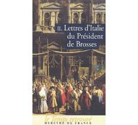 Lettres D'italie Du Président De Brosses - Tome 2