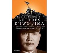 Lettres d'Iwo Jima - Kumiko Kakehashi - Les Arenes Eds - broché - Essai