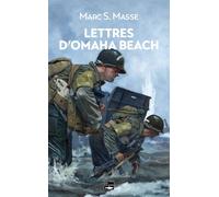 Lettres d'Omaha Beach - Marc S. Masse - Des Falaises - broché - Roman