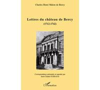 Lettres du château de Bercy (1712-1742) - Jean-Claude Guiraud - L'harmattan - broché - Lettres