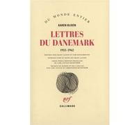 Lettres du Danemark Karen Blixen (Auteur), Carl-Gustav et Christofer Bjurström (Traduction), Frans Lasson (Edité par), Tom Engelbrecht (Edité par)