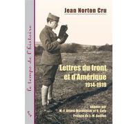 Lettres du front et d'Amérique (1914-1919) - Jean Norton Cru - Publication Universite Provence - broché - Récit