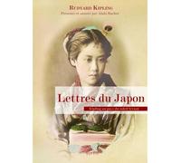 Lettres du japon - kipling au pays du soleil levant - Rudyard Kipling - Elytis Eds - broché - Récit