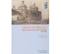 Lettres du Mexique : Itinéraires du zouave Augustin-Louis Frélaut, 1862-1867