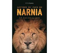 Lettres du pays de Narnia - C. S. Lewis écrit aux enfants