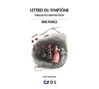 Lettres du symptôme Versions de l'identification - Erik Porge - Eres - broché - Essai