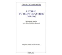 Lettres du temps de guerre 1939-1942 - Alain Melchior-Bonnet - Imago - broché - Lettres