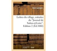 Lettres du village, extraites du 'Journal de Saône-et-Loire' 2nde édition - Jean Lavigne - Hachette Bnf - broché - Livre