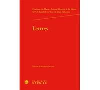 Lettres Duchesse du Maine (Auteur), Antoine Houdar De La Motte (Auteur), Anne-Thérèse de Marguenat de Courcelles Lambert (Auteur), Rose de Staal-Delaunay (Auteur), Pierre Frantz (Direction), Catriona 