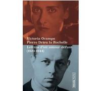 Lettres d'un amour défunt 1929-1944 Victoria Ocampo (Auteur), Pierre Drieu La Rochelle (Auteur), Julien Hervier (Directeur éditorial)