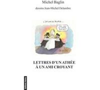 Lettres d'un athée à un ami croyant Baglin - Delambre (Auteur)
