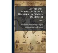 Lettres D'un Bourgeois De New-Heaven Ã Un Citoyen De Virginie