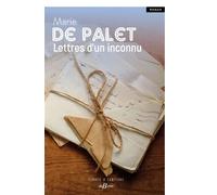 Lettres d'un inconnu - Marie de Palet - Deboree Eds - broché - Roman