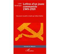 Lettres d'un jeune communiste 1949-1959 - Louis Domergue - L'harmattan - broché - Essai