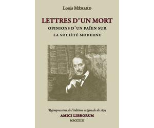 Lettres d'un mort - Opinions d'un païen sur la société moderne