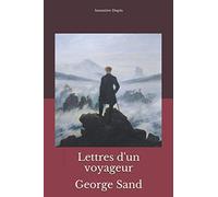 Lettres d'un voyageur: George Sand