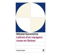 Lettres D'un Voyageur Russe En Suisse