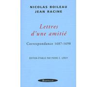 Lettres d'une amitié - Correspondance 1687-1698 - Nicolas Boileau - Bartillat - broché - Lettres