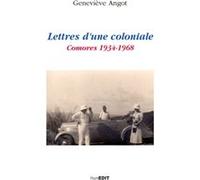 Lettres d'une coloniale Geneviève Angot (Auteur)