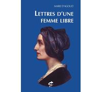 Lettres d'une femme libre - Marie De Flavigny Comtesse d’Agoult - Honore Champion Eds - broché - Roman
