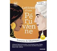 Lettres d'une Péruvienne - Bac Français 1re 2026 - Classiques et Contemporains: Œuvre au programme - 1re voie générale et technologique, parcours : "un nouvel univers s'est offert à mes yeux ".