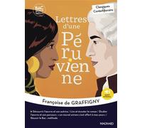 Lettres d'une Péruvienne - Bac Français 1re 2026 - Classiques et Contemporains Oeuvre au programme - 1re voies générale et technologique, parcours : "un nouvel univers s'est offert à mes yeux ". - Chr
