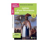 Lettres D'une Péruvienne - Bac Français 1re 2026 - Parcours : « Un Nouvel Univers S'est Offert À Mes Yeux » - Voies Générale Et Technologique - Édition Intégrale Prescrite