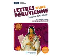 Lettres d'une Péruvienne Uvre au programme du BAC - Texte intégral et dossier pédagogique collaboratif - Françoise De Graffigny - Lelivrescolaire.fr - Poche - Scolaire / Universitaire