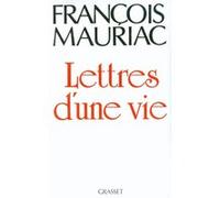 Lettres d'une vie (1904-1969) François Mauriac (Auteur)