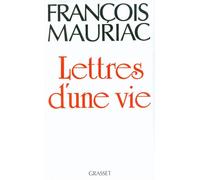 Lettres d'une vie (1904-1969) - François Mauriac - Grasset - broché - Lettres