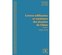 Lettres Édifiantes Et Curieuses Des Jésuites De Chine - 1702-1776