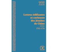 Lettres édifiantes et curieuses des Jésuites de Chine: 1702-1776