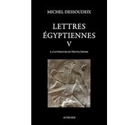 Lettres Égyptiennes - Tome 5, La Littérature Du Nouvel Empire
