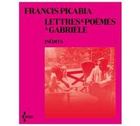 Lettres et poèmes à Gabriële Johnny Weissmuller (Auteur), Anne Berest (Préface), Claire Berest (Préface)