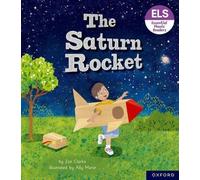 Lettres et sons essentiels : Lecteurs phoniques essentiels : Oxford Reading Level 3 : La fusée Saturn