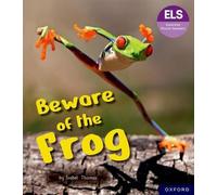 Lettres et sons essentiels : Lecteurs phoniques essentiels : Oxford Reading Level 6 : Attention à la grenouille