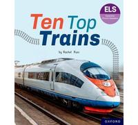 Lettres et sons essentiels : Lecteurs phoniques essentiels : Oxford Reading Level 6 : Les dix meilleurs trains