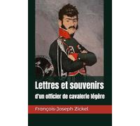 Lettres et souvenirs d'un officier de cavalerie légère